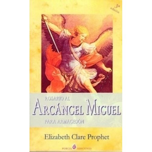 ROSARIO AL ARCANGEL MIGUEL - ELIZABETH CLARE PROPHET