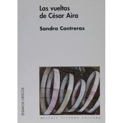 LAS VUELTAS DE CESAR AIRA - SANDRA CONTRERAS