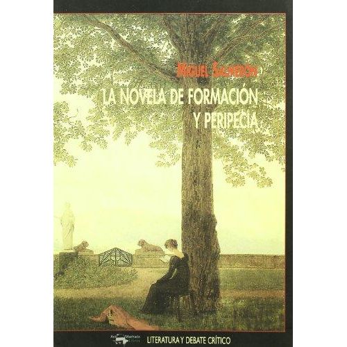 LA NOVELA DE FORMACION Y PERIPECIA LA NOVELA DE FORMACION Y PERIPECIA