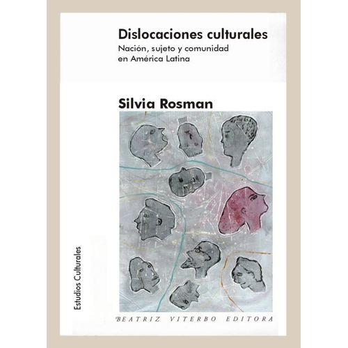 DISLOCACIONES CULTURALES - NACION, SUJETO Y COMUNIDAD