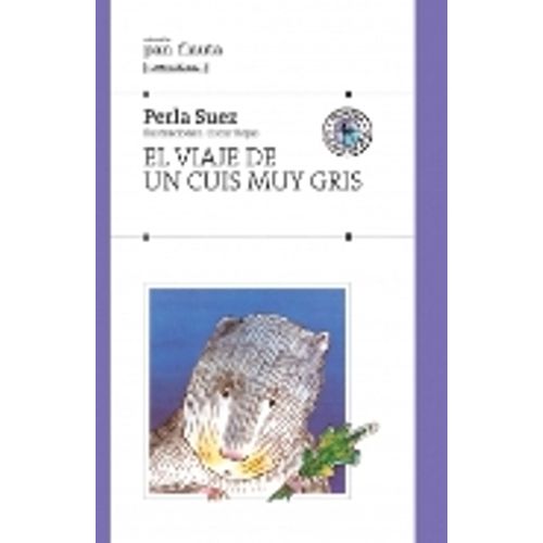 EL VIAJE DE UN CUIS MUY GRIS (S/SOLAPA) - PAN FLAUTA