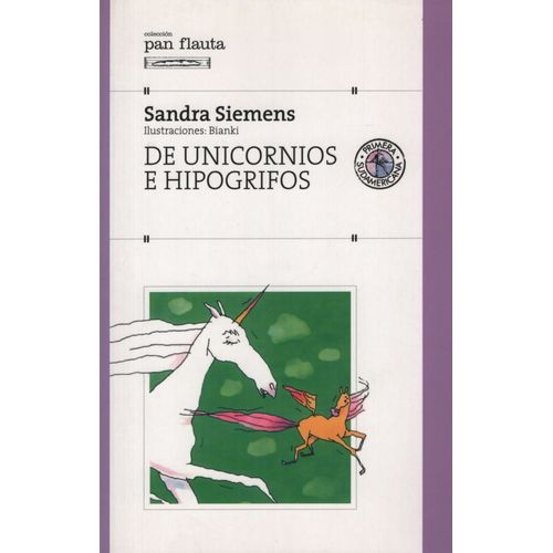 DE UNICORNIOS E HIPOGRIFOS (S/SOLAPA) - PAN FLAUTA