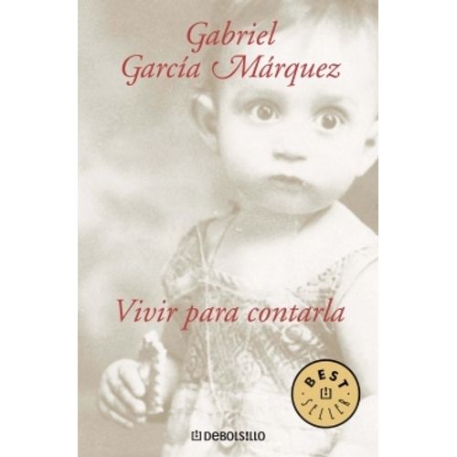 VIVIR PARA CONTARLA (BOLSILLO)