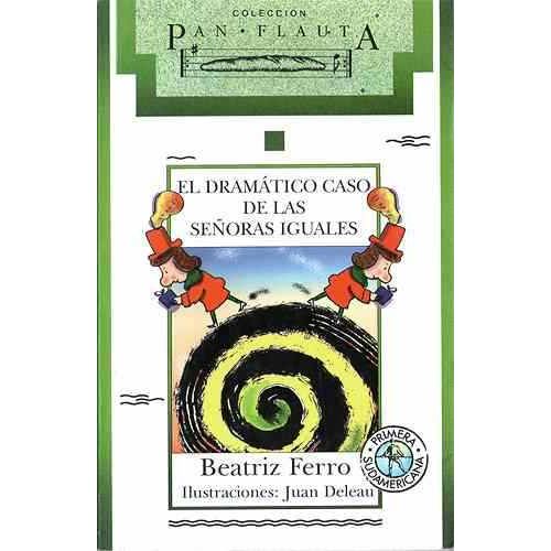 EL DRAMATICO CASO DE LAS SEÑORAS IGUALES (S/SOLAPA) PAN FLAU