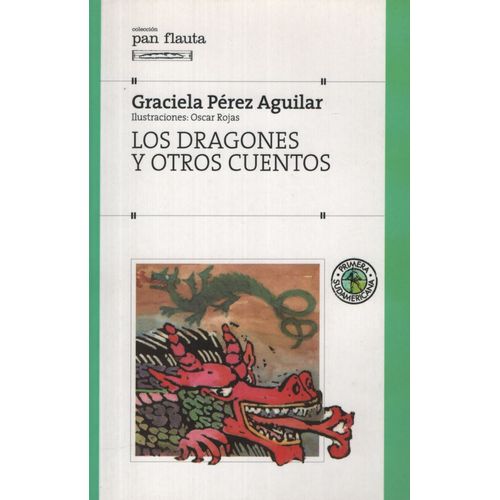 LOS DRAGONES Y OTROS CUENTOS (S/SOLAPA) - PAN FLAUTA LOS DRAGONES Y OTROS CUENTOS (S/SOLAPA) - PAN FLAUTA