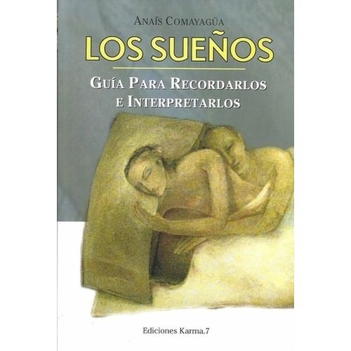 LOS SUEÑOS - GUIA PARA RECORDARLOS E INTERPRETARLOS