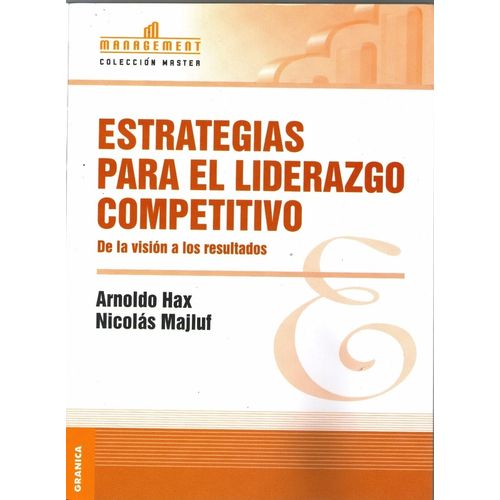 ESTRATEGIAS PARA EL LIDERAZGO COMPETITIVO - HAX - MAJLUF