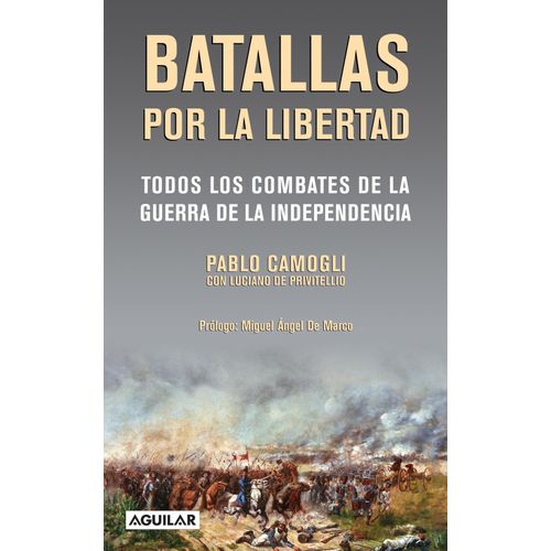 BATALLAS POR LA LIBERTAD - CAMOGLI - DE PRIVITELLIO