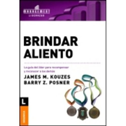 BRINDAR ALIENTO: LA GUIA DEL LIDER PARA RECOMPENSAR Y RECONO