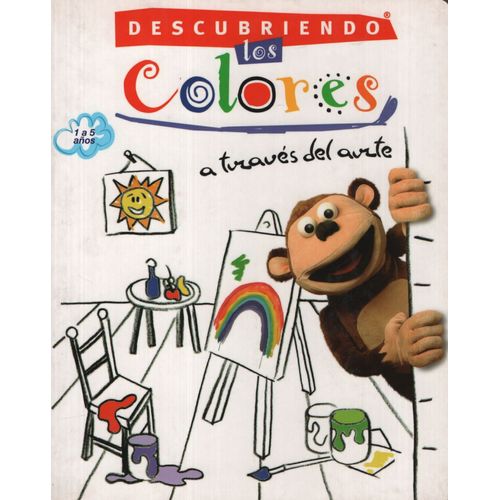 DESCUBRIENDO LOS COLORES A TRAVES DEL ARTE (TAPA DURA) DESCUBRIENDO LOS COLORES A TRAVES DEL ARTE (TAPA DURA)
