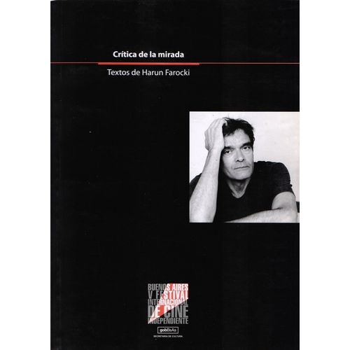 CRITICA DE LA MIRADA - TEXTOS DE HARUN FAROCKI - HARUN FAROC