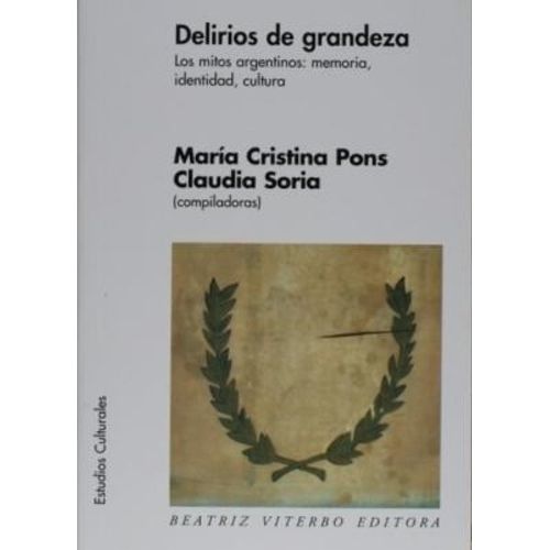 DELIRIOS DE GRANDEZA - PONS - SORIA