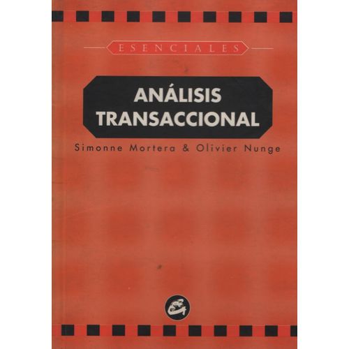 ANALISIS TRANSACCIONAL ANALISIS TRANSACCIONAL