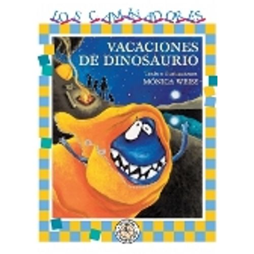VACACIONES DE DINOSAURIO - MONICA WEISS
