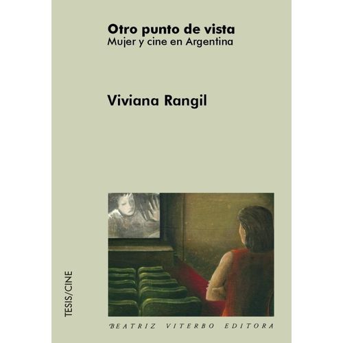 OTRO PUNTO DE VISTA - MUJER Y CINE EN ARGENTINA