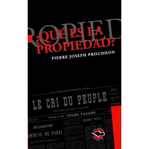 QUE ES LA PROPIEDAD? - PIERRE JOSEPH PROUDHON