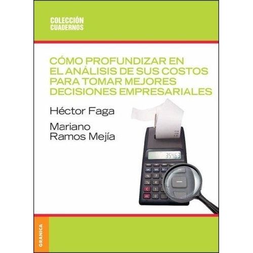 COMO PROFUNDIZAR EN EL ANALISIS DE SUS COSTOS PARA TOMAR MEJ