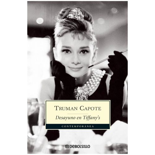 DESAYUNO EN TIFFANY'S - TRUMAN CAPOTE