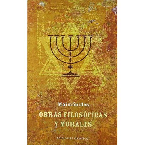 OBRAS FILOSOFICAS Y MORALES - MAIMONIDES