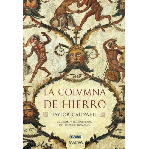 LA COLUMNA DE HIERRO - TAYLOR CALDWELL