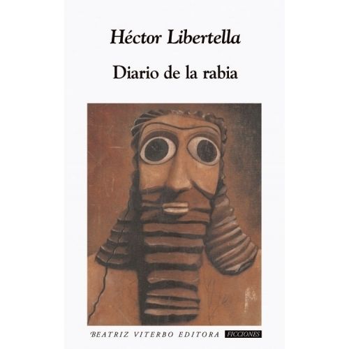 DIARIO DE LA RABIA - HECTOR LIBERTELLA