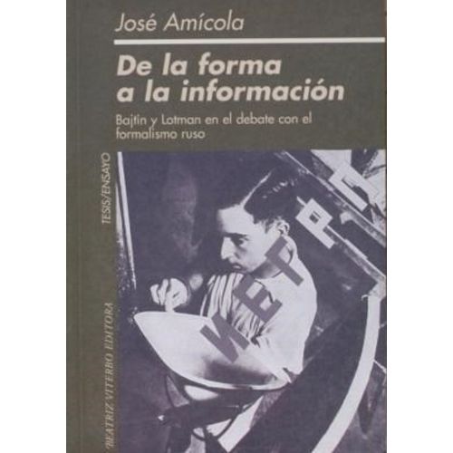 DE LA FORMA A LA INFORMACION - JOSE AMICOLA