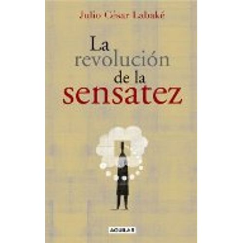 LA REVOLUCION DE LA SENSATEZ