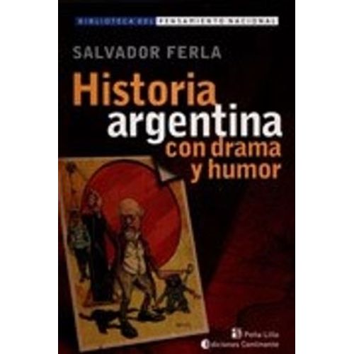 HISTORIA ARGENTINA CON DRAMA Y HUMOR