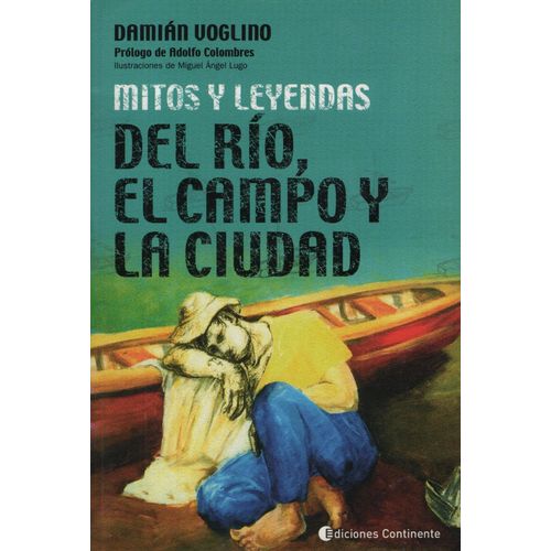 MITOS Y LEYENDAS DEL RIO, EL CAMPO Y DE LA CIUDAD