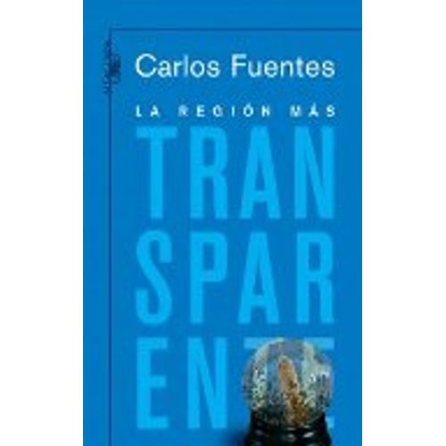 LA REGION MAS TRANSPARENTE - CARLOS FUENTES