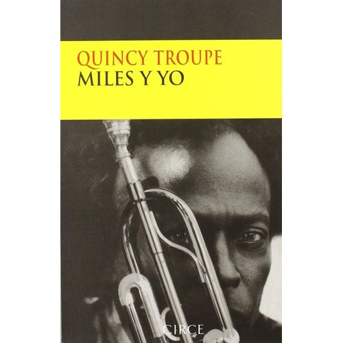 MILES Y YO - QUINCY TROUPE