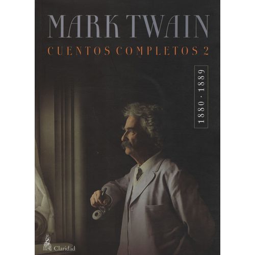 CUENTOS COMPLETOS 2 (1880-1889) - MARK TWAIN - CLARIDAD