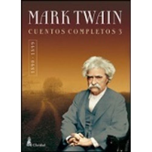 CUENTOS COMPLETOS 3 (1890-1899) - MARK TWAIN - CLARIDAD