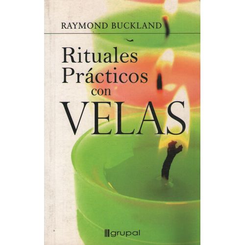 LIBRO RITUALES PRACTICOS CON VELAS LIBRO RITUALES PRACTICOS CON VELAS