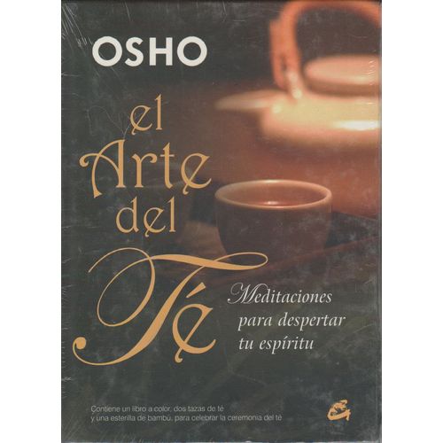 EL ARTE DEL TE - MEDITACIONES PARA DESPERTAR TU ESPIRITU