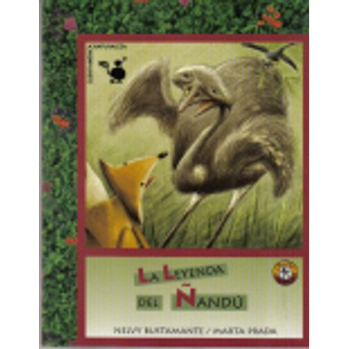 LA LEYENDA DEL ÑANDU LA LEYENDA DEL ÑANDU