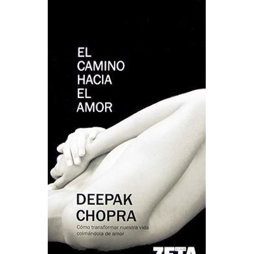 EL CAMINO HACIA EL AMOR - CHOPRA