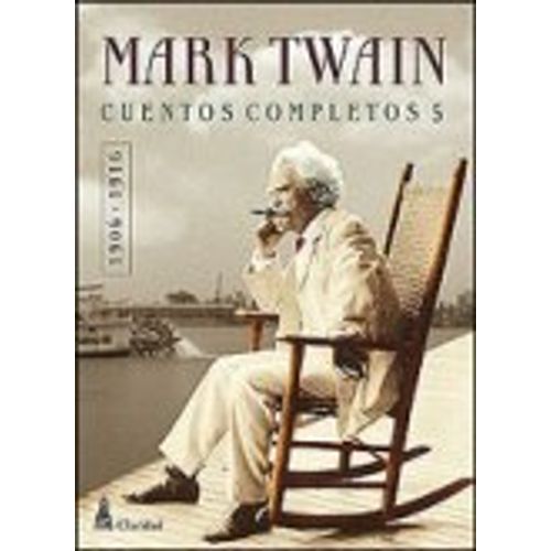 CUENTOS COMPLETOS 5 (1906-1916) - MARK TWAIN - CLARIDAD