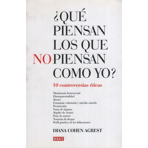 QUE PIENSAN LOS QUE NO PIENSAN COMO YO?