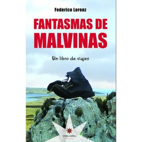 FANTASMAS DE MALVINAS UN LIBRO DE VIAJES
