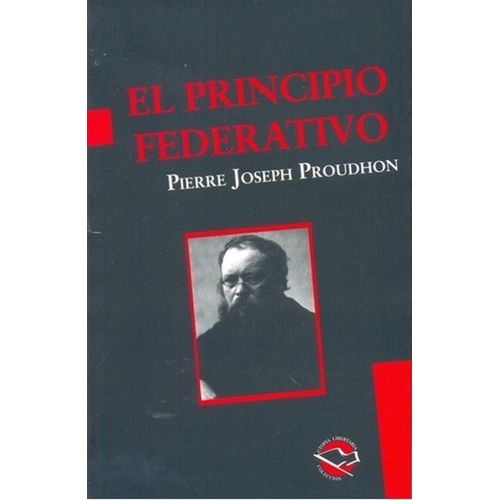 EL PRINCIPIO FEDERATIVO - PIERRE PROUDHON