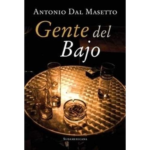 GENTE DEL BAJO - ANTONIO DAL MASETTO