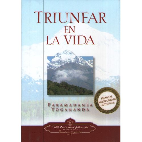 TRIUNFAR EN LA VIDA - PARAMAHANSA YOGANANDA