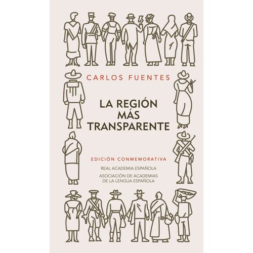 LA REGION MAS TRANSPARENTE - CARLOS FUENTES LA REGION MAS TRANSPARENTE - CARLOS FUENTES
