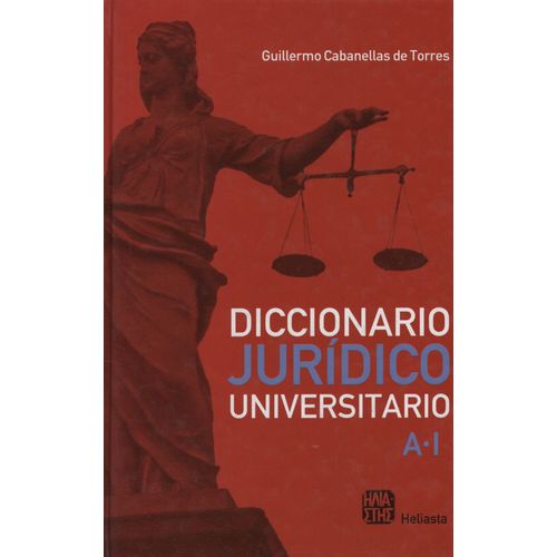 DICCIONARIO JURIDICO UNIVERSITARIO (TOMO 1)