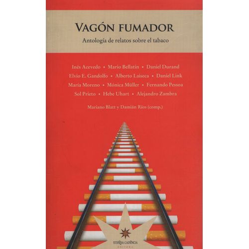 VAGON FUMADOR: ANTOLOGIA DE RELATOS SOBRE EL TABACO