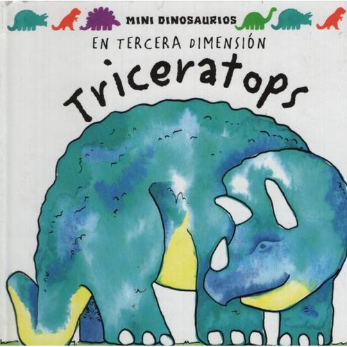 TRICERATOPS EN TERCERA DIMENSION - MINI DINOSAURIOS TRICERATOPS EN TERCERA DIMENSION - MINI DINOSAURIOS