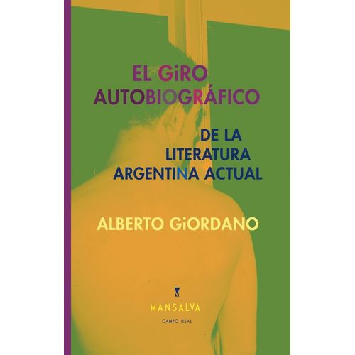 EL GIRO AUTOBIOGRAFICO DE LA LITERATURA ARGENTINA ACTUAL