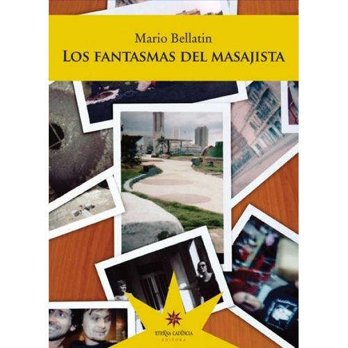 LOS FANTASMAS DEL MASAJISTA - MARIO BELLATIN