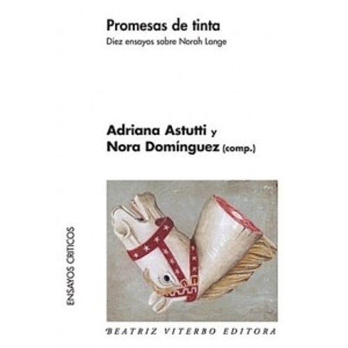 PROMESAS DE TINTA - DIEZ ENSAYOS SOBRE NORAH LANGE